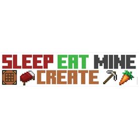 Minecraft Eat, Sleep, Mine, Create Seinätarra-5